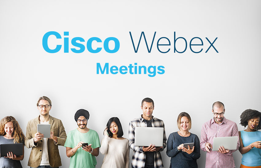 Webex Meetings an toàn bảo mật, hỗ trợ đa nền tảng